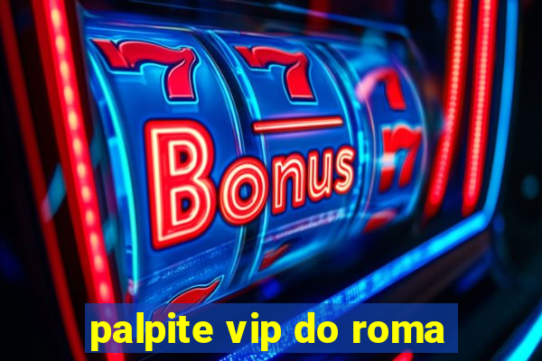 palpite vip do roma